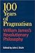 100 Years of Pragmatism: William James's Revolutionary Philosophy (American Philosophy)