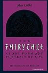 The Fairytale as Art Form and Portrait of Man (Folklore Studies in Translation)