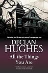 All the Things You Are by Declan Hughes