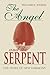The Angel and the Serpent: ...