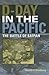 D-Day in the Pacific: The B...