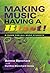 Making Music and Having a Blast!: A Guide for All Music Students (Music for Life)