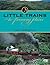 Little Trains to Faraway Places