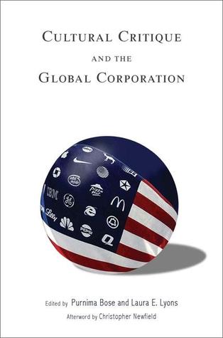 Cultural Critique and the Global Corporation (Tracking Globalization)