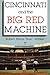 Cincinnati and the Big Red Machine