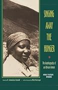 Singing Away the Hunger: The Autobiography of an African Woman