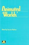 Animated Worlds