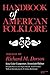 Handbook of American Folklore by Richard M. Dorson