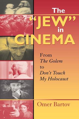 The "Jew" in Cinema: From the Golem to Don't Touch My Holocaust (Paperback)