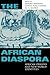 The African Diaspora: Afric...