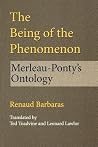 The Being of the Phenomenon: Merleau-Ponty's Ontology (Studies in Continental Thought) The Being of the Phenomenon: Merleau-Ponty's Ontology (Studies in Continental Thought)