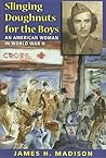 Slinging Doughnuts for the Boys by James H. Madison