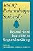 Taking Philanthropy Seriously: Beyond Noble Intentions to Responsible Giving (Philanthropic and Nonprofit Studies)