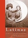 Latinas in the United States: A Historical Encyclopedia