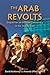 The Arab Revolts by David McMurray