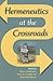 Hermeneutics at the Crossroads by Kevin J. Vanhoozer