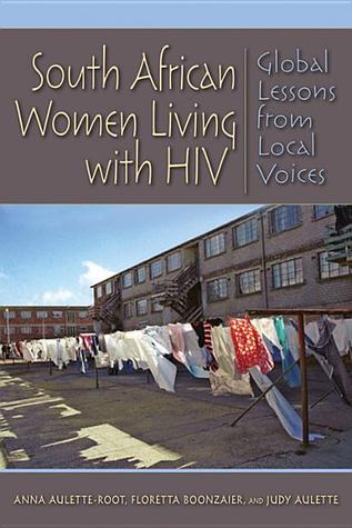 South African Women Living with HIV: Global Lessons from Local Voices (Paperback)