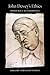John Dewey's Ethics: Democracy as Experience (American Philosophy)