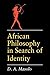 African Philosophy in Search of Identity (African Systems of Thought)