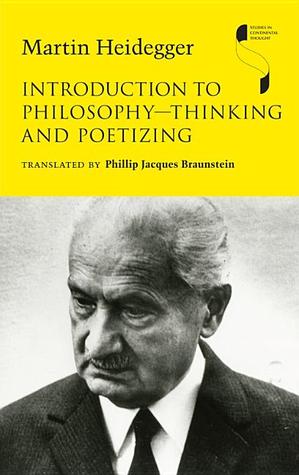 Introduction to Philosophy―Thinking and Poetizing (Studies in Continental Thought)