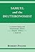 Samuel and the Deuteronomist: A Literary Study of the Deuteronomic History Part Two: 1 Samuel (Biblical Literature)