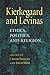 Kierkegaard and Levinas by J. Aaron Simmons