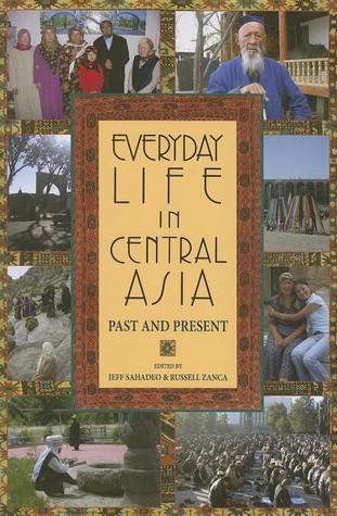 Everyday Life in Central Asia: Past and Present (Paperback)