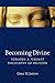 Becoming Divine: Towards a ...