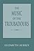 The Music of the Troubadours (Music Scholarship and Performance)