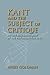 Kant and the Subject of Critique: On the Regulative Role of the Psychological Idea (Studies in Continental Thought)