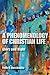 A Phenomenology of Christian Life: Glory and Night (Philosophy of Religion)
