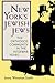 New York's Jewish Jews: The Orthodox Community in the Interwar Years (The Modern Jewish Experience)