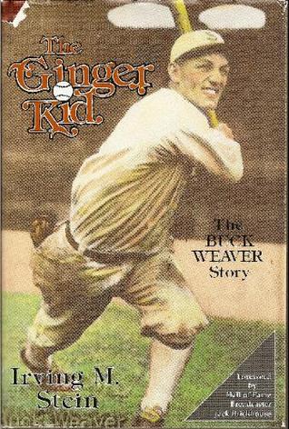 The Ginger Kid: The Buck Weaver Story (Hardcover)