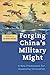 Forging China's Military Mi...