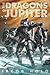The Dragons of Jupiter by Jacob Holo