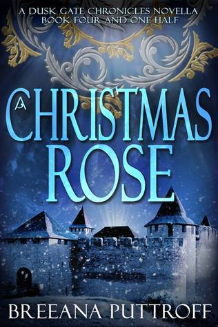 A Christmas Rose (Dusk Gate Chronicles, #4.5)