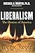 Liberalism: The Demise Of A...