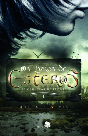 As Crônicas de Fedors (Os Livros de Esteros, #1)
