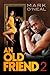 An Old Friend 2 by Mark O'Neal