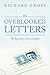 The Overlooked Letters by Richard  Cross