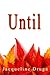 Until by Jacqueline Druga