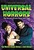 Universal Horrors: The Studio's Classic Films, 1931-1946