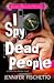 I Spy Dead People by Jennifer Fischetto