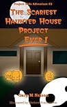 The Scariest Haunted House Project - Ever!