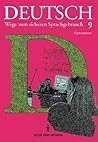 Deutsch, Wege zum sicheren Sprachgebrauch, neue Rechtschreibung, Klasse 9, Ausgabe Gymnasium