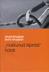 «Hukkunud Alpinisti» hotell by Arkady Strugatsky