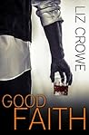 Good Faith by Liz Crowe