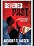 Severed Past by Anthony R. Jansen