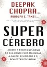 Super Cérebro by Deepak Chopra