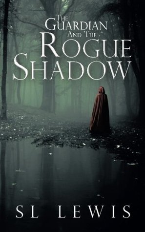 The Guardian and the Rogue Shadow (The Guardian, #2)